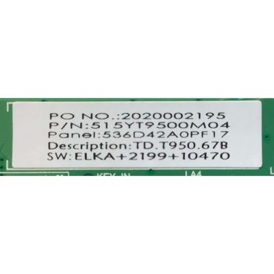 MAIN PARA TV INSIGNIA HD SMART / NUMERO DE PARTE 515YT9500M04 / TD.T950.67 / 515YT9500M04M1M33000728 / A21032239-0A00111 / 2020002195 / 536D42AOPF17 / PANEL JE415D3HA0L / MODELO NS-42F201NA22 - Imagen 2